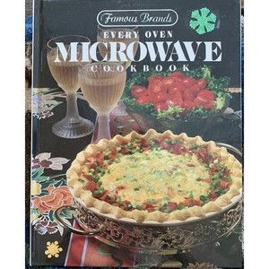 Famous Brands Every Oven MICROWAVE COOK BOOK hardcover - Recipes For Microwave